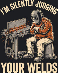 Load image into Gallery viewer, Close-up of the I'm Silently Judging Your Welds design